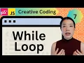 While Loop - Creative Coding with p5 js