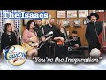 Download Lagu THE ISAACS put their spin on Chicago's YOU'RE THE INSPIRATION!