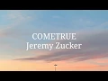 Download Lagu JEREMY ZUCKER - COMETRUE (LYRICS)