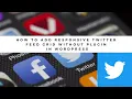 How to add Responsive twitter feed grid without plugin in WordPress Publish Twitter Feed