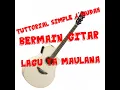 Download Lagu TUTTORIAL MEMAINKAN GUITAR AKUSTIK LAGU YA MAULANA|SIMPLE DAN SANGAT MUDAH