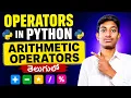 Arithmetic Operators in Python in Telugu Python Operators Explained with Examples Python