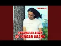 SANANGLAH ADIAK DI TANGAN URANG