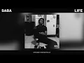 Saba - LIFE (Official Audio)