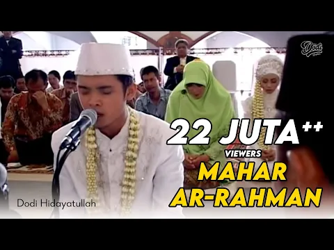 Download MP3 Mahar Ar- Rahman - Hadirin Menangis Terharu (Dodi Hidayatullah)