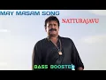 Download Lagu MAY MASAM SONG | NATTURAJAVU | BASS BOOSTED| MALAYALAM MOVIE |  BASS BOOSTED CENTRE