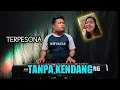 Download Lagu TANPA KENDANG - Terpesona Aku Terpesona Menatap Menatap Wajahmu Yang Manis