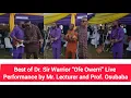 Lagu Best of Dr. Sir Warrior “Ofe Owerri” Live Performance by Mr. Lecturer and Prof. Osubaba