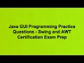 Java GUI Programming Practice Questions - Swing and AWT Certification Exam Prep