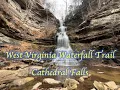 Cathedral Falls - West Virginia Waterfall Trail