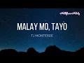 Malay mo, Tayo (Lyrics) - TJ Monterde