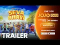 SEVA BHAVI MOVIE TRAILER JOJO