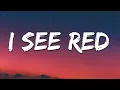 Download Lagu I See Red Song Lyrics