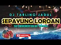 Lagu AAS ROLANI SEPAYUNG LOROAN VERSI DJ KENTRUNG | DJ TARLING JADUL KLASIK REMIX