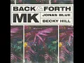 Back & Forth - MK, Jonas Blue & Becky Hill