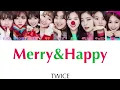 Merry&Happy-Twice(トゥワイス)【日本語字幕/かなるび/歌詞】
