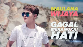 gagal merangkai hati maulana wijaya official music video 