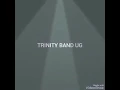 MAANA YANGYE...... TRINITY BAND UG