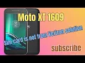 moto xt1609 sim card is not from verizon solution