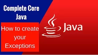 Complete Core Java - How to create your Exceptions