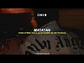 Matatan - kaleb di Masi x Alan Gomez (letra/lyrics)