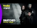 Snatched Trailer Tubi Original