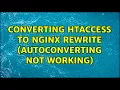Converting htaccess to Nginx ReWrite autoconverting not working