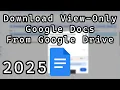 How to Download Protected/ View Only Google Doc Files From Google Drive Without Anyone Knowing