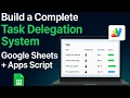 Sheets Apps Script Build a Task Delegation Web App