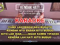 Lagu KENDAK HATI KARAOKE // Dipopulerkan Armaini // Zafara Prosound