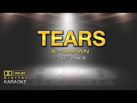 Download MP3 TEARS XJAPAN KARAOKE(LOWER KEY -2)