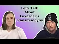 Luxander Championed Xanderhal's Exploitation of Trans Trauma