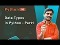 Data Types in Python Part1 - Python Tutorial 09