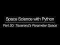 Space Science with Python - Part 20 Tisserand s Parameter Space