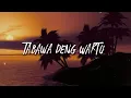 Download Lagu Lirik lagu Tabawa Deng waktu