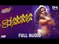 Download Lagu Chamma Chamma Full Audio - Fraud Saiyaan | Elli AvrRam, Arshad | Neha Kakkar, Tanishk, Ikka \u0026 Romy