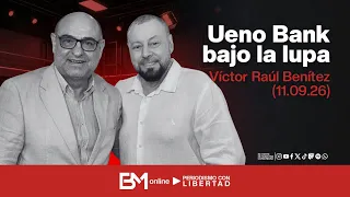 Ueno Bank bajo la lupa – Víctor Raúl Benítez (11.09.26)