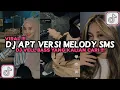 Download Lagu DJ APT VERSI MELODY SMS DJ VELL BASS VIRAL TIKTOK 2024