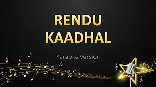 rendu kaadhal anirudh ravichander karaoke version 