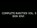 Download Lagu Bon Jovi - Complete Rarities Vol.5 (Full Album)
