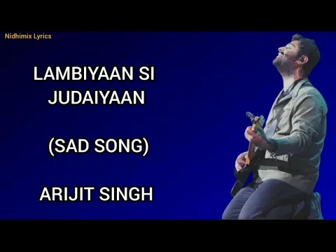 Download MP3 Lambiyaan Si Judaiyaan Full Song (Lyrics)- Arijit Singh | Raabta