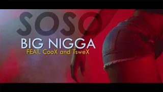 soso big nigga feat coox and tswex officialcalculation 