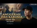 Lagu ANUGERAH DAN KARUNIA – Nasida Ria (New Version) | OFFICIAL VIDEO | KEMBARA