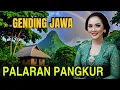 Download Lagu GENDING JAWA PALARAN PANGKUR NYAMLENG-UYON UYON - PALING ENAK PALING MERDU-KARAWITAN-KELILING DAERAH