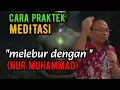 Lagu Cara praktek meditasi melebur dengan nur Muhammad 🔴KH syaiful karim #tauhid #shorts 