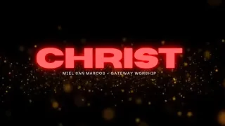 CRISTO | CHRIST ( Ingles + Español) - Miel San Marcos & Gateway Worship - LETRA❤️‍🔥