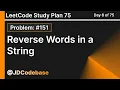 Reverse Words in a String - LeetCode 151 Medium LeetCode Study Plan