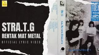 Download Stra.T.G - Rentak Mat Metal (Official Lyric Video) MP3
