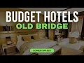 Best Budget Hotels in Old Bridge Top 10 Hotels in Old Bridge