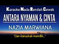 Download Lagu Nazia Marwiana - Antara Nyaman Dan Cinta Karaoke Nada Rendah Wanita -4